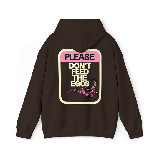 Please Don't Feed the Egos Hoodie*